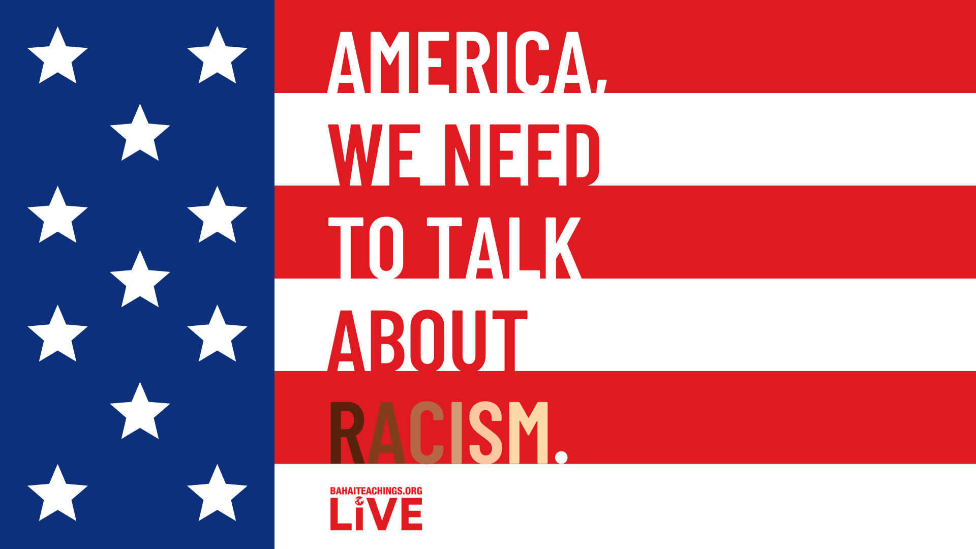 America, We Need To Talk About Racism. - BahaiTeachings.org