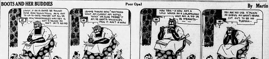 A photo of Edgar Martin’s 1926 racist comic strip, "Boots and Her Buddies," featuring "Opal," a black maid character exemplifying the Mammy stereotype.